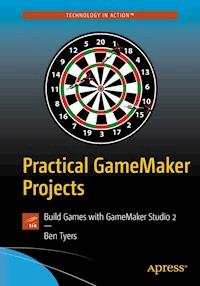 Practical GameMaker Projects - Ben Tyers - ebook