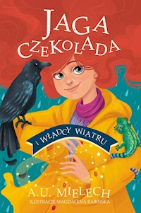 Jaga Czekolada i władcy wiatru - Agnieszka Mielech - książka