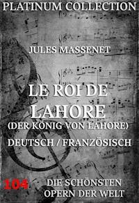 Le Roi de Lahore (Der König von Lahore) - Jules Massenet - ebook