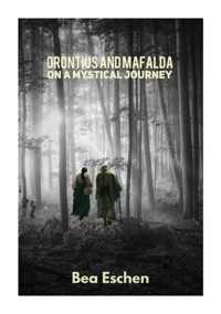 Orontius and Mafalda - Bea Eschen - ebook
