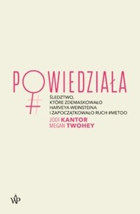 Powiedziała - Kantor Jodi, Twohey Megan - książka