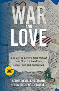 War and Love - Bernard and Nelda Massengill Walker - ebook