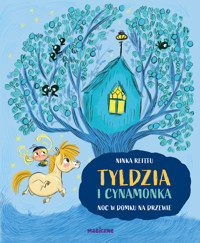 Tyldzia i Cynamonka. Noc w domu na drzewie - Ninka Reittu - książka