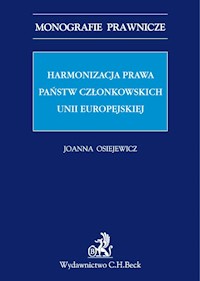 Harmonizacja prawa państw członkowskich Unii Europejskiej - Joanna Osiejewicz - książka