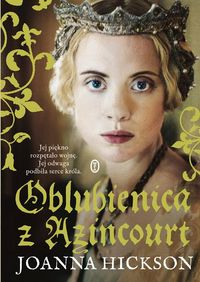 Oblubienica z Azincourt - Joanna Hickson - książka