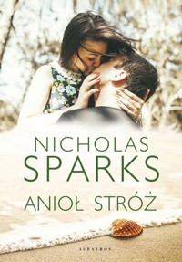 Anioł Stróż (wydanie filmowe) - Nicholas Sparks - ebook + audiobook + książka