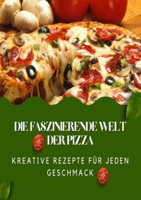 Die faszinierende Welt der Pizza - Andreas Klein - ebook