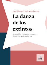 La danza de los extintos - José Manuel Valenzuela Arce - ebook