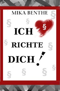 Ich richte dich! - Mika Benthe - ebook