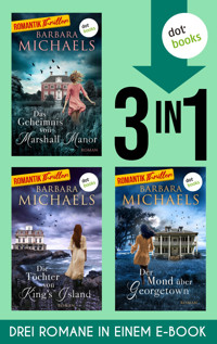 Die Töchter von King's Island, Der Mond über Georgetown & Das Geheimnis von Marshall Manor - Barbara Michaels - ebook