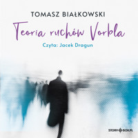 Teoria ruchów Vorbla - Tomasz Białkowski - ebook + audiobook + książka