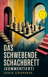 Das schwebende Schachbrett (Kommentiert) - Louis Couperus - ebook