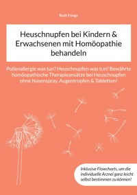Heuschnupfen bei Kindern & Erwachsenen mit Homöopathie behandeln - Ruth Frings - ebook