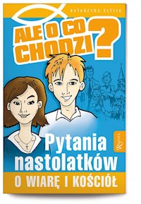 Ale o co chodzi - Katarzyna Kłysik - książka