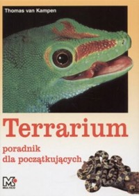 Terrarium. Poradnik dla początkujących - Thomas Van Kampen - ebook