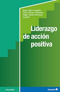 Liderazgo de acción positiva - Jorge López González - ebook