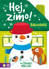 Hej, zimo! Bałwanek -  - książka