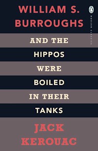 And the Hippos Were Boiled in Their Tanks - Burroughs Kerouac, 	Jack William S. - książka
