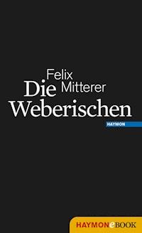 Die Weberischen - Felix Mitterer - ebook