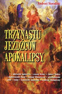 Trzynastu jeźdźców Apokalipsy - Andrzej Sieradzki - książka