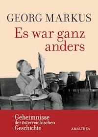 Es war ganz anders - Georg Markus - ebook