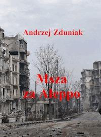Msza za Aleppo - Andrzej Zduniak - ebook