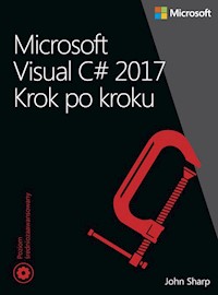 Microsoft Visual C# 2017 Krok po kroku - John Sharp - książka