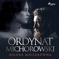 Ordynat Michorowski - Helena Mniszkówna - ebook + audiobook + książka