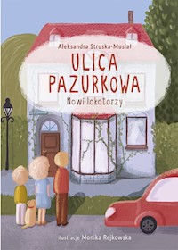 Ulica Pazurkowa Nowi lokatorzy - Struska-Musiał Aleksandra - książka