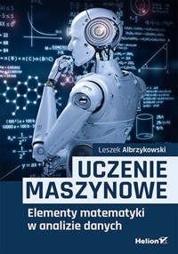 Uczenie maszynowe. - Albrzykowski Leszek - książka