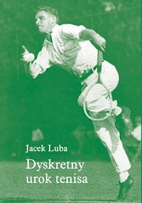Dyskretny urok tenisa - Luba Jacek - ebook + książka
