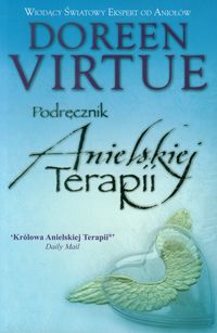 Podręcznik Anielskiej Terapii - Doreen Virtue - książka