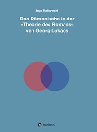 Das Dämonische in der "Theorie des Romans" von Georg Lukács - Inga Kalinowski - ebook