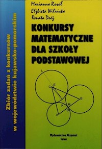 Konkursy matematyczne dla szkoły podstawowej - Rosół Marianna, Wilińska Elżbieta, Dróż Renata - książka