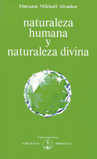 Naturaleza humana, y divina - Omraam Mikhael Aivanhov - ebook