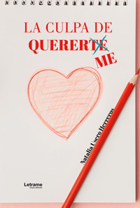 La culpa de quererte/me - Natalia Usero Herreros - ebook