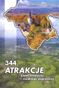 344 Atrakcje Ziemi Kłodzkiej i czeskiego pogranicza - Franczukowski Zbigniew - książka