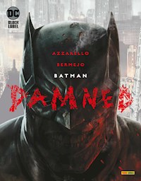 Batman: Damned (Sammelband) - Brian Azzarello - ebook