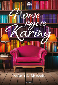 Nowe życie Kariny - Nowik Marta - ebook + książka