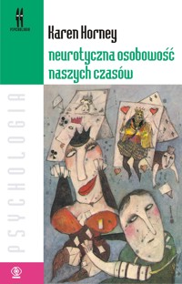 Neurotyczna osobowość naszych czasów - Horney Karen - ebook + książka