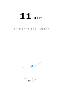 Onze ans - Jean-Baptiste Aubert - ebook