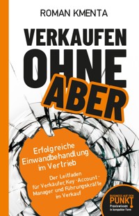 Verkaufen ohne Aber - Roman Kmenta - ebook