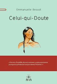 Celui-qui-Doute - Emmanuelle Bessot - ebook