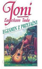 Egzamin z przyjaźni - Joni Eareckson Tada - ebook