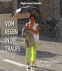 Vom Regen in die Traufe - Magde Conrad-Schneider - ebook