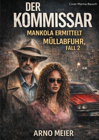 Mankola ermittelt - Arno Meier - ebook
