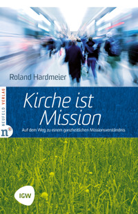 Kirche ist Mission - Roland Hardmeier - ebook
