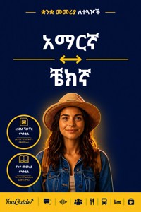 The Language Guide for Travelers - Amharic to Czech - YouGuide - ebook