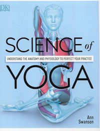 Science Of Yoga - Ann Swanson - książka
