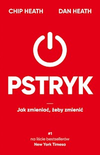 Pstryk Jak zmieniać, żeby zmienić - Heath Chip, Heath Dan - książka